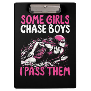 Some Girls Chase Boys I Pass Them - Funny Swimming Clipboard