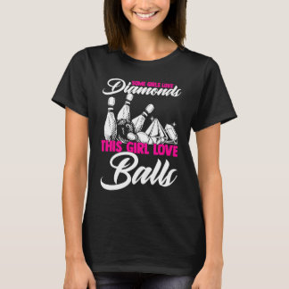 Some Girls Love Diamonds This Girl Loves Balls Bow T-Shirt