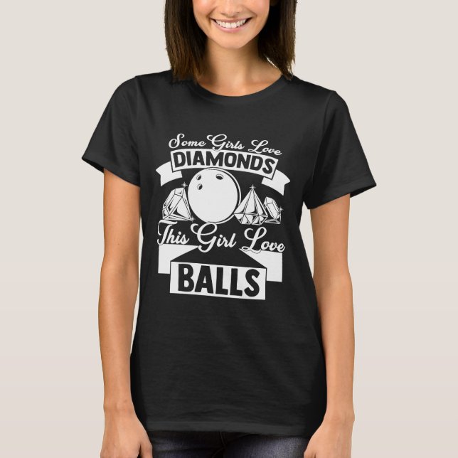Some Girls Love Diamonds This Girl Loves Balls Bow T-Shirt (Front)