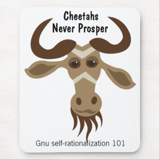 Some Gnu Stuff_Cheetahs Never Prosper Mouse Mat