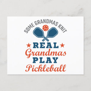 Some Grandmas Knit Real Grandmas Play Pickleball Postcard