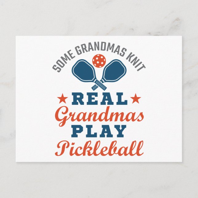 Some Grandmas Knit Real Grandmas Play Pickleball Postcard (Front)