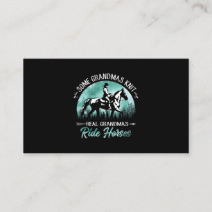 Some Grandmas Knit Real Grandmas Ride Horses Funny Business Card