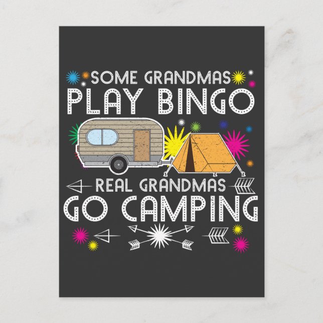 Some Grandmas Play Bingo Real Grandmas Go Camping Postcard (Front)