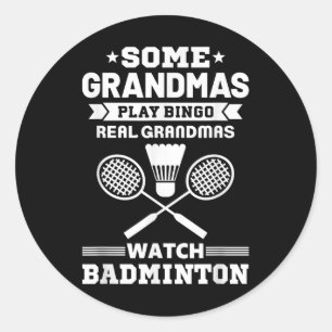 Some Grandmas Play Bingo Real Grandmas Watch Badmi Classic Round Sticker