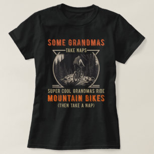 Some Grandmas take naps Super Cool Grandmas... T-Shirt