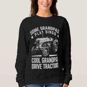 Some Grandpas Play Bingo Cool Grandpas Drive Tract Sweatshirt