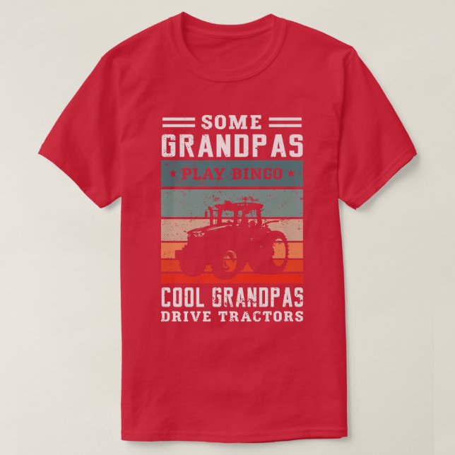Some grandpas play bingo cool grandpas drive tract T-Shirt (Design Front)