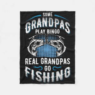 Some Grandpas Play Bingo Real Grandpas Go Fishing Fleece Blanket
