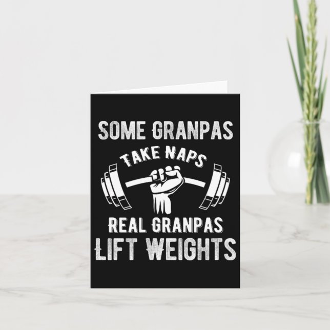 Some Grandpas Play Bingo Real Grandpas Lift Weight Card (Front)