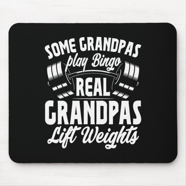 Some Grandpas Play Bingo Real Grandpas Lift Weight Mouse Mat (Front)