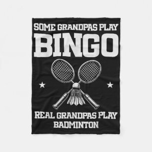 Some Grandpas Play Bingo Real Grandpas Play Badmin Fleece Blanket