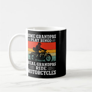 Some Grandpas Play Bingo Real Grandpas Ride Motorc Coffee Mug
