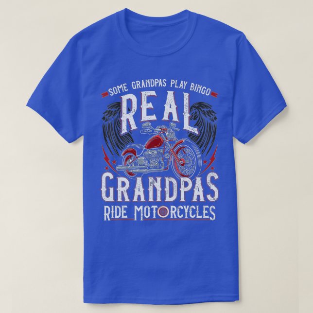 Some Grandpas Play Bingo Real Grandpas Ride Motorc T-Shirt (Design Front)