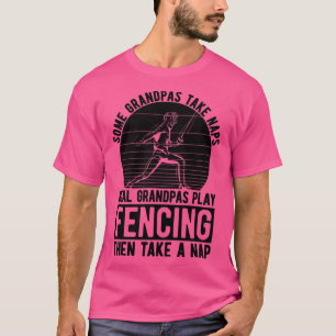 Some Grandpas Take Fencing Retro Sword Duel Fencer T-Shirt