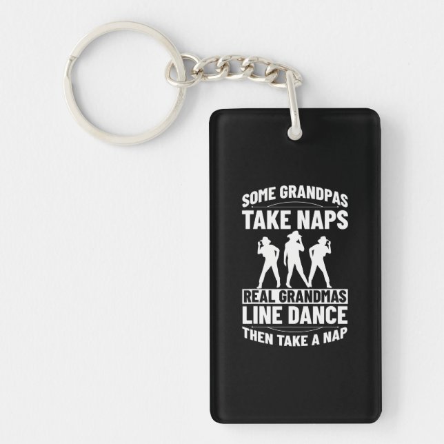 Some Grandpas Take Naps Country Dance Line Dancer Key Ring (Front)