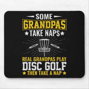 Some Grandpas Take Naps, Funny Grandpa Disc Golf P Mouse Mat