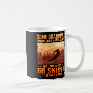 Some Grandpas Take Naps Real Grandpas Go Skiing Coffee Mug