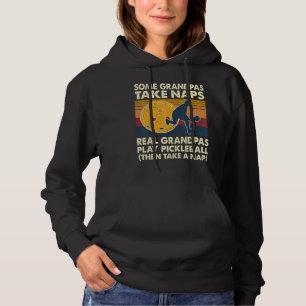 Some Grandpas Take Naps Real Grandpas Play Pickleb Hoodie