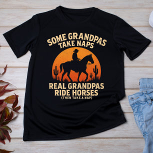 Some Grandpas Take Naps, Real Grandpas Ride Horses T-Shirt