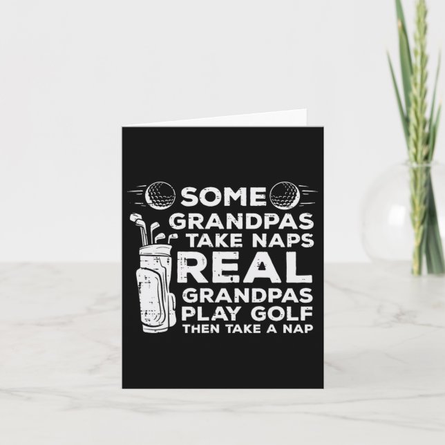 Some Grandpas Take Naps Real Play Golf Funny Golfe Card (Front)