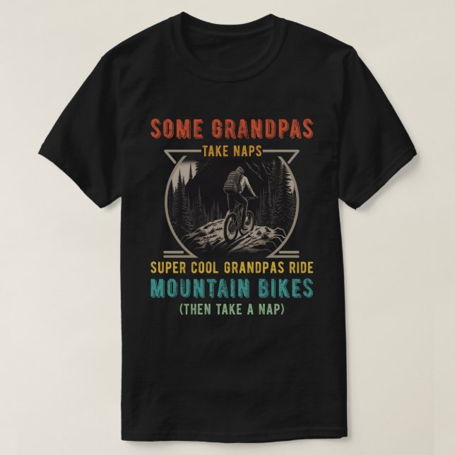 Some Grandpas take naps Super Cool Grandpas... T-Shirt (Design Front)