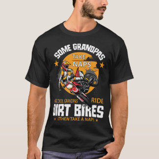 Some Grandpas take naps supper cool Grandpas ride  T-Shirt