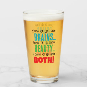 Some Have Brains and Beauty Glass