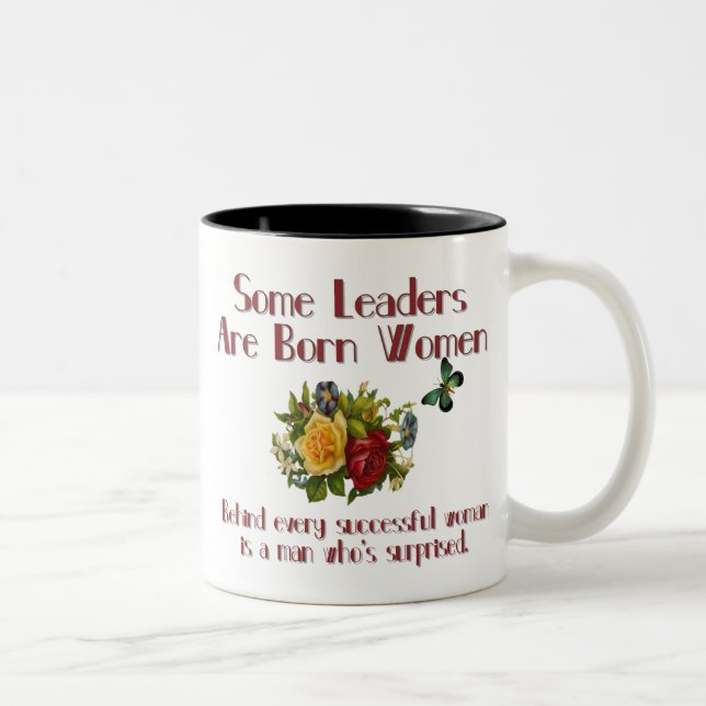 Some Leaders are Born Women Mug (Right)