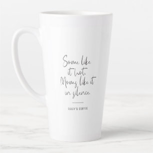 Some Like it Hot Funny Mug for Moms