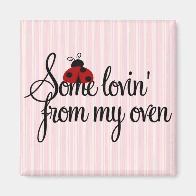Some Lovin' from my Oven Magnet (Front)