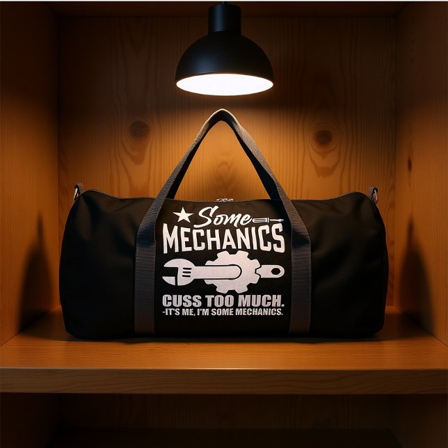 SOME MECHANICS CUSS TOO MUCH IT'S ME, I'M SOME MEC DUFFLE BAG (Creator Uploaded)