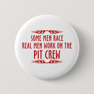 Some Men Race Real Men Work On The Pit Crew 6 Cm Round Badge