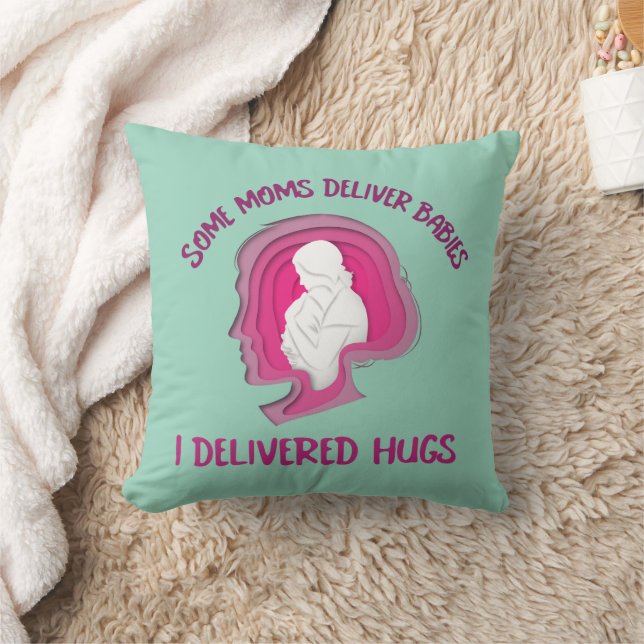 Some Moms Deliver Babies I Delivered Hugs Adoptive Cushion (Blanket)