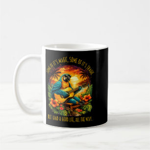 Some Of Magic Some Of Tragic Funny Parrot Lover Coffee Mug