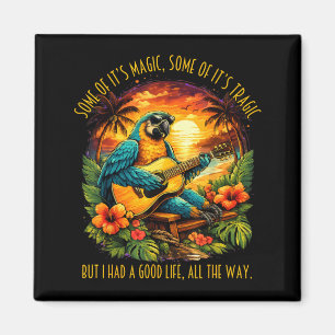 Some Of Magic Some Of Tragic Funny Parrot Lover Magnet