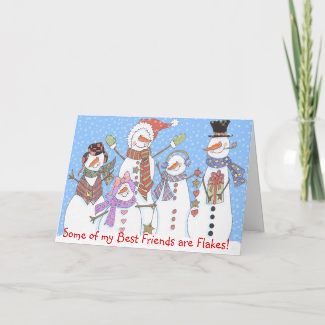 Some of My Best Friends are Flakes! Holiday Card (Front)
