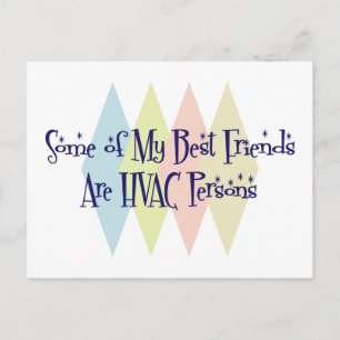 Some of My Best Friends Are HVAC Persons Postcard
