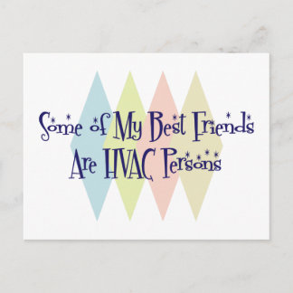 Some of My Best Friends Are HVAC Persons Postcard
