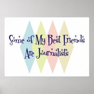 Some of My Best Friends Are Journalists Poster