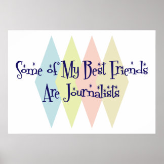Some of My Best Friends Are Journalists Poster