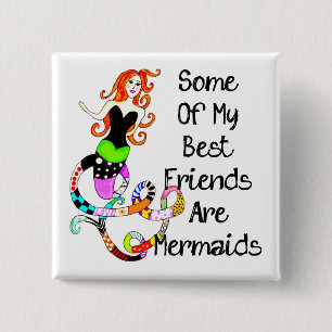 Some Of My Best Friends Are Mermaids 15 Cm Square Badge