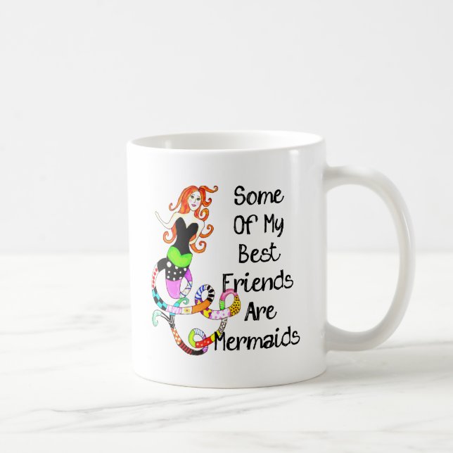 Some Of My Best Friends Are Mermaids Coffee Mug (Right)