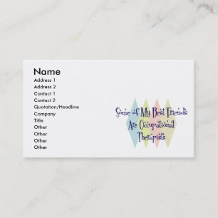 Some of My Best Friends Are Occupational Therapist Business Card