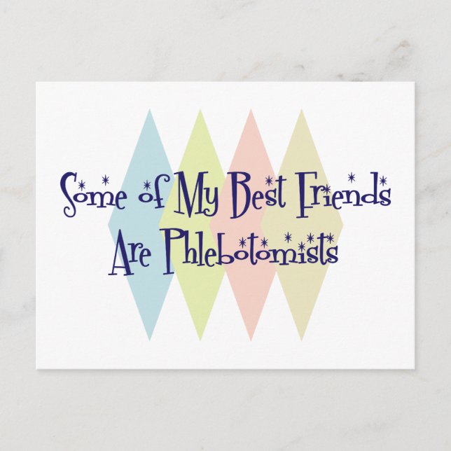 Some of My Best Friends Are Phlebotomists Postcard (Front)