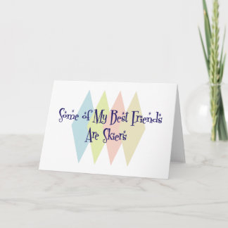 Some of My Best Friends Are Skiers Card