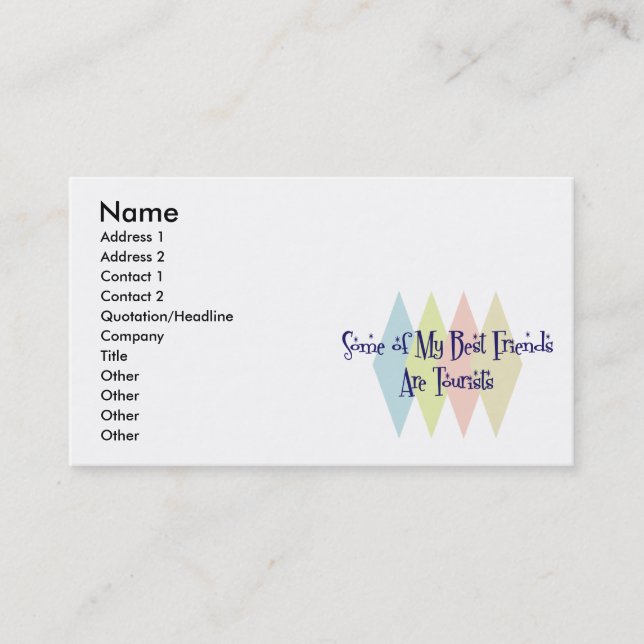 Some of My Best Friends Are Tourists Business Card (Front)