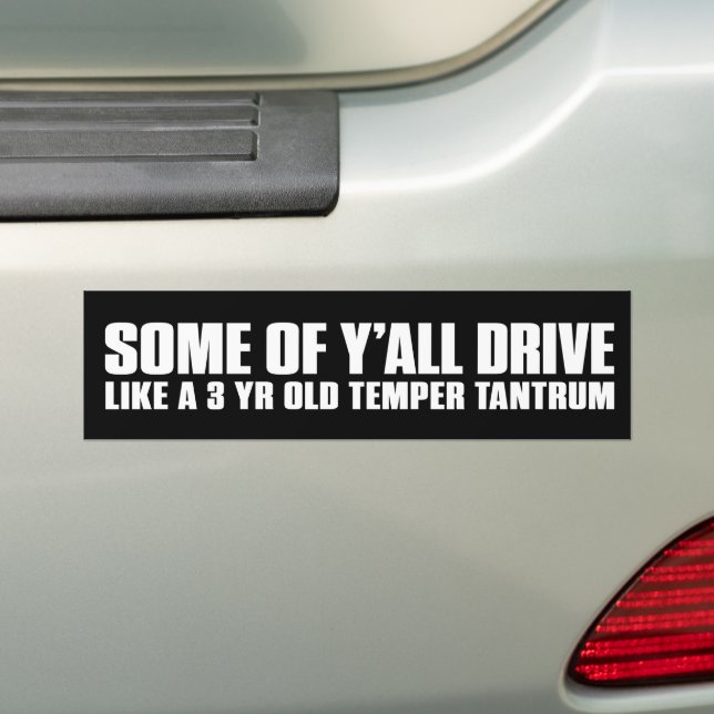 Some of Y’all Drive Funny  Bumper Sticker (On Car)