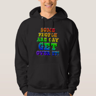 Some People Are Gay Get Over It Lgbt Pride Month Hoodie
