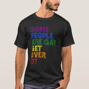 Some People Are Gay Lesbian Lgbt Pride Rainbow Sup T-Shirt